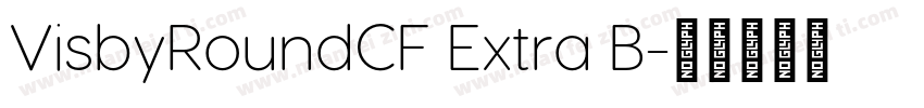 VisbyRoundCF Extra B字体转换